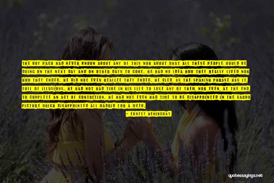 Life Spanish Quotes By Ernest Hemingway, Life Spanish Quotes By Ernest Hemingway,