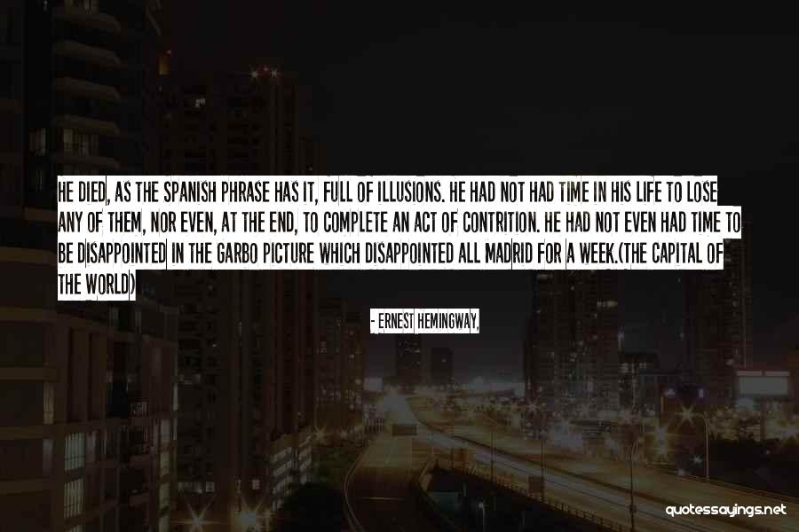Life Spanish Quotes By Ernest Hemingway, Life Spanish Quotes By Ernest Hemingway,