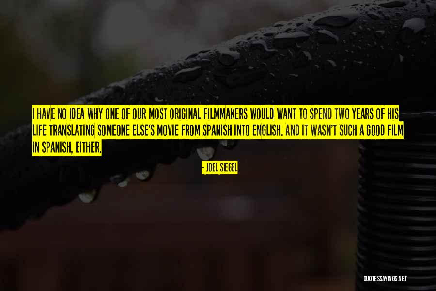 Life Spanish Quotes By Joel Siegel Life Spanish Quotes By Joel Siegel