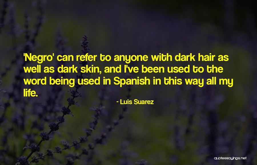 Life Spanish Quotes By Luis Suarez