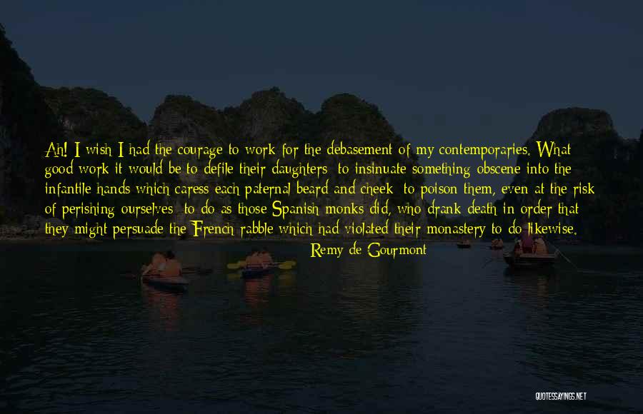 Life Spanish Quotes By Remy De Gourmont Life Spanish Quotes By Remy De Gourmont