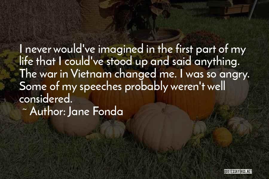 Life Speeches Quotes By Jane Fonda