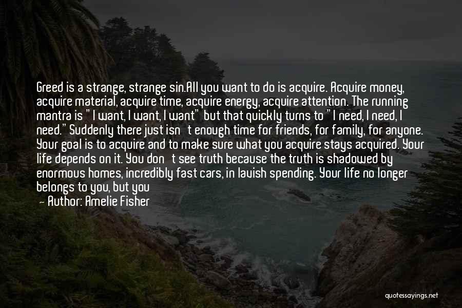 Life Spending Quotes By Amelie Fisher Life Spending Quotes By Amelie Fisher
