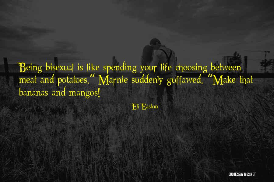 Life Spending Quotes By Eli Easton