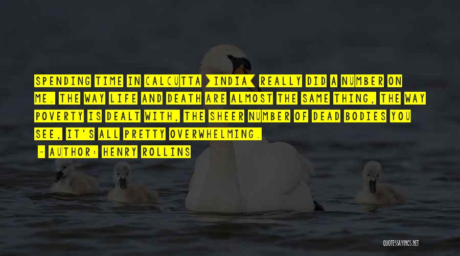 Life Spending Quotes By Henry Rollins Life Spending Quotes By Henry Rollins