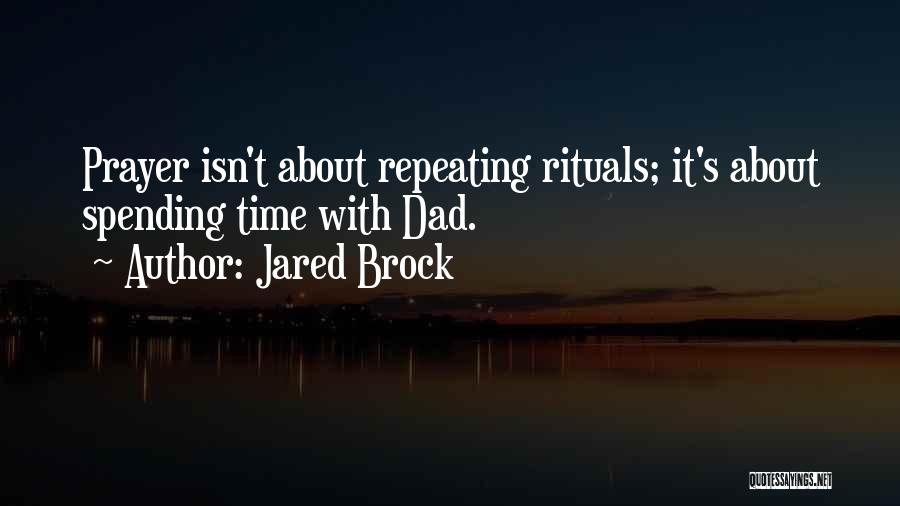 Life Spending Quotes By Jared Brock