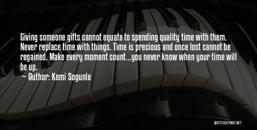 Life Spending Quotes By Kemi Sogunle