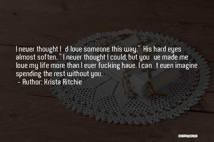 Life Spending Quotes By Krista Ritchie