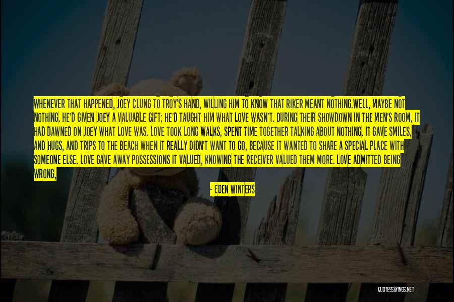 Life Spent With Someone Quotes By Eden Winters Life Spent With Someone Quotes By Eden Winters