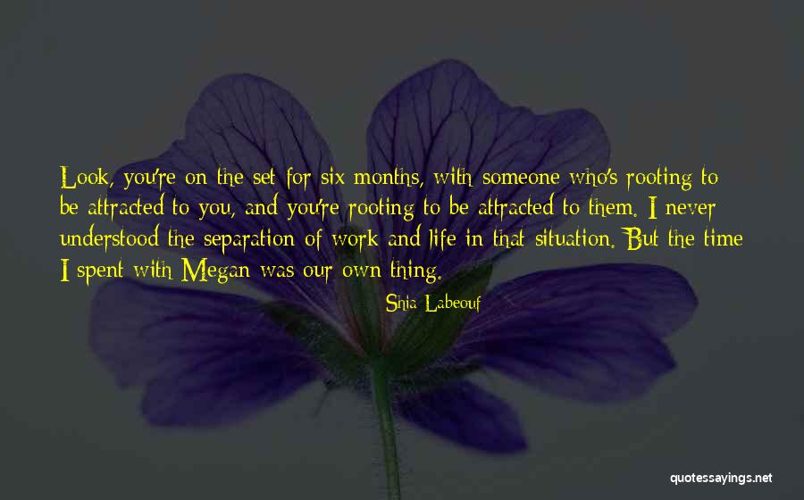 Life Spent With Someone Quotes By Shia Labeouf Life Spent With Someone Quotes By Shia Labeouf