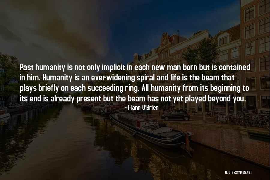 Life Spiral Quotes By Flann O'Brien