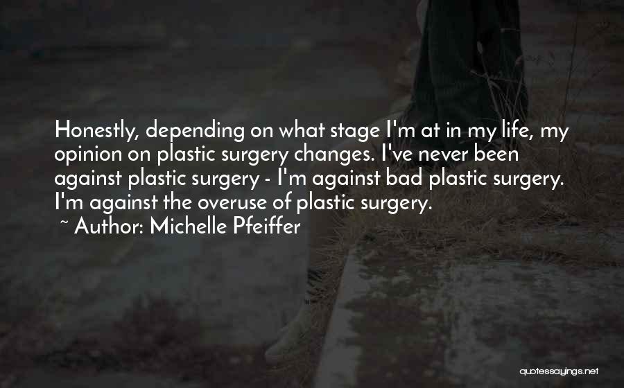 Life Stage Quotes By Michelle Pfeiffer