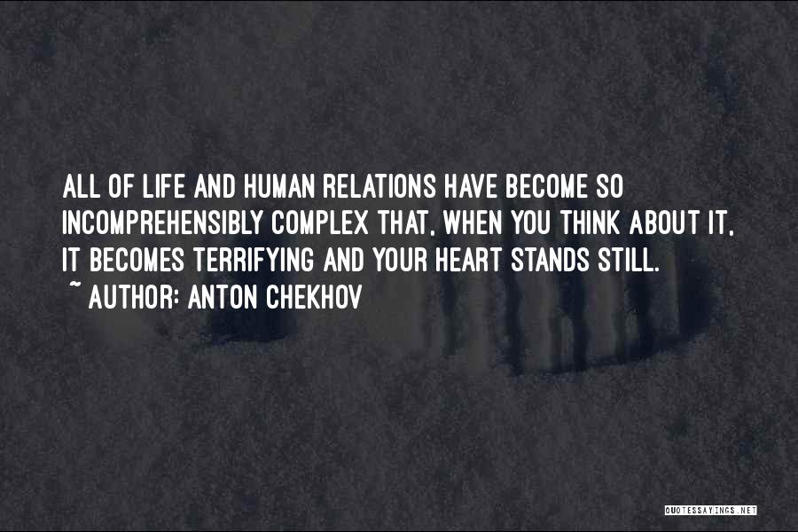 Life Stands Still Quotes By Anton Chekhov