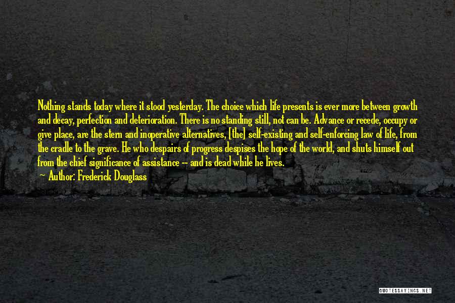 Life Stands Still Quotes By Frederick Douglass