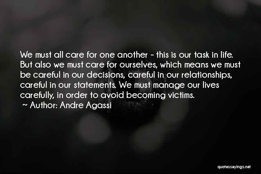 Life Statements Quotes By Andre Agassi