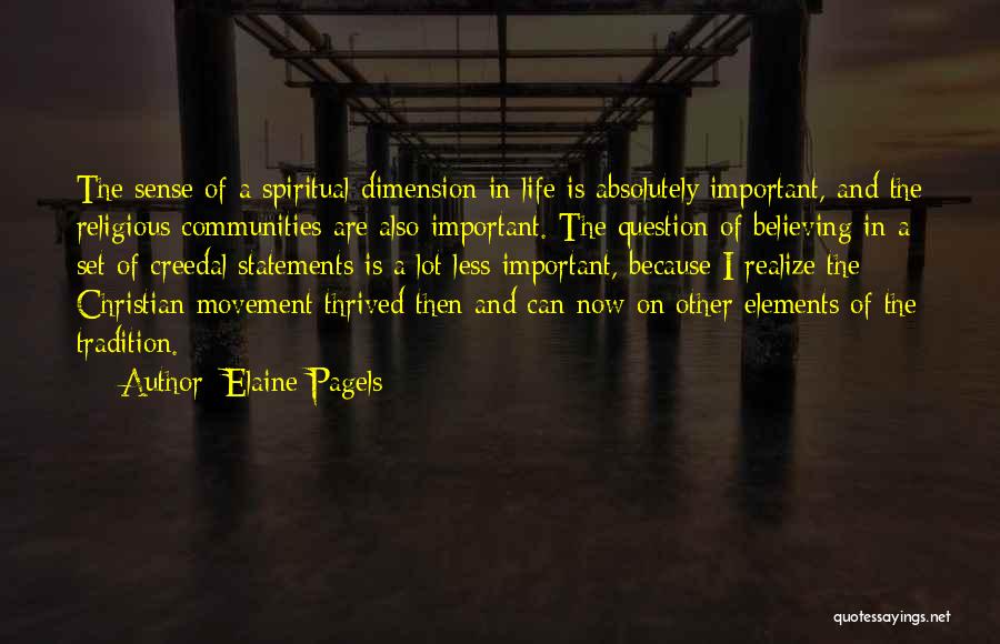 Life Statements Quotes By Elaine Pagels