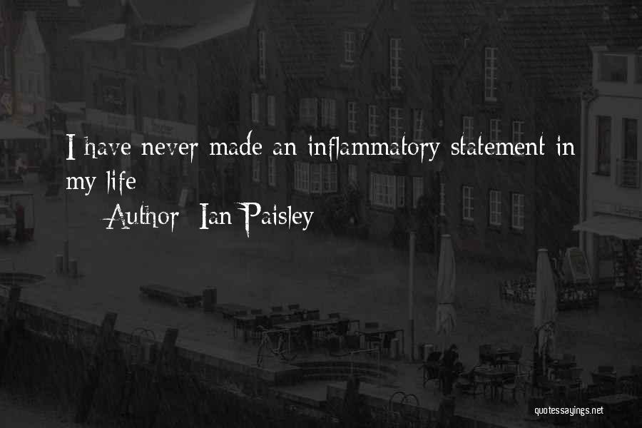 Life Statements Quotes By Ian Paisley