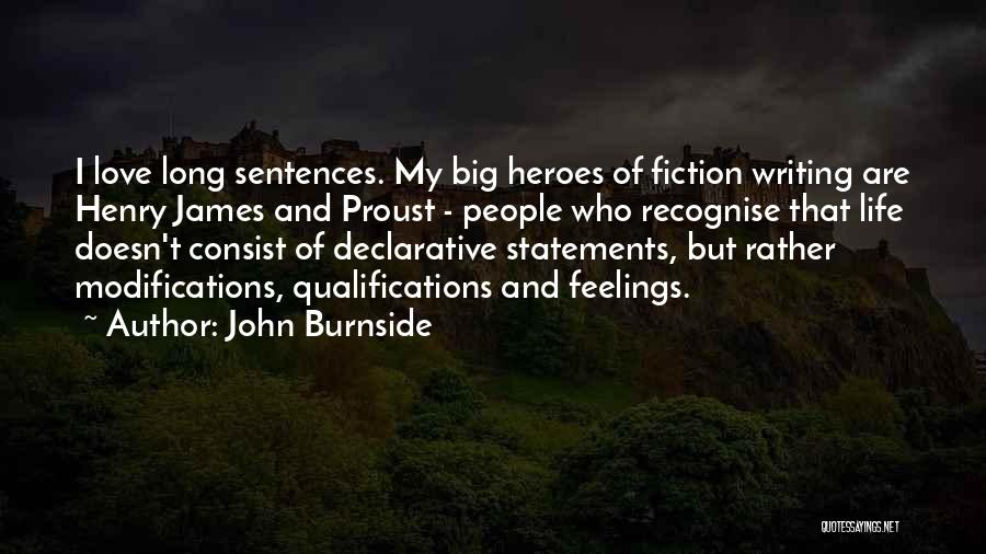 Life Statements Quotes By John Burnside