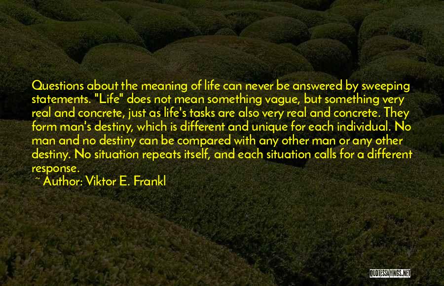 Life Statements Quotes By Viktor E. Frankl