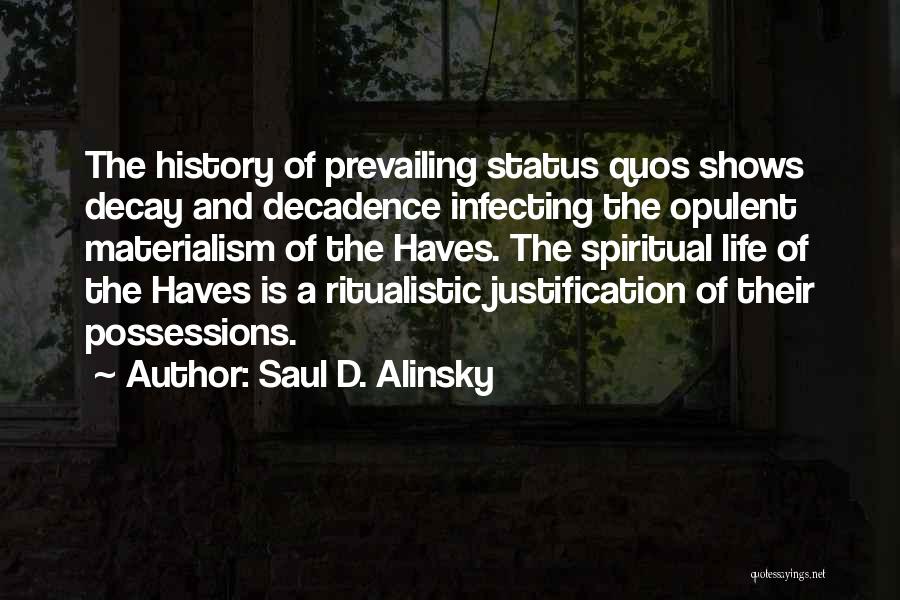 Life Status Quotes By Saul D. Alinsky