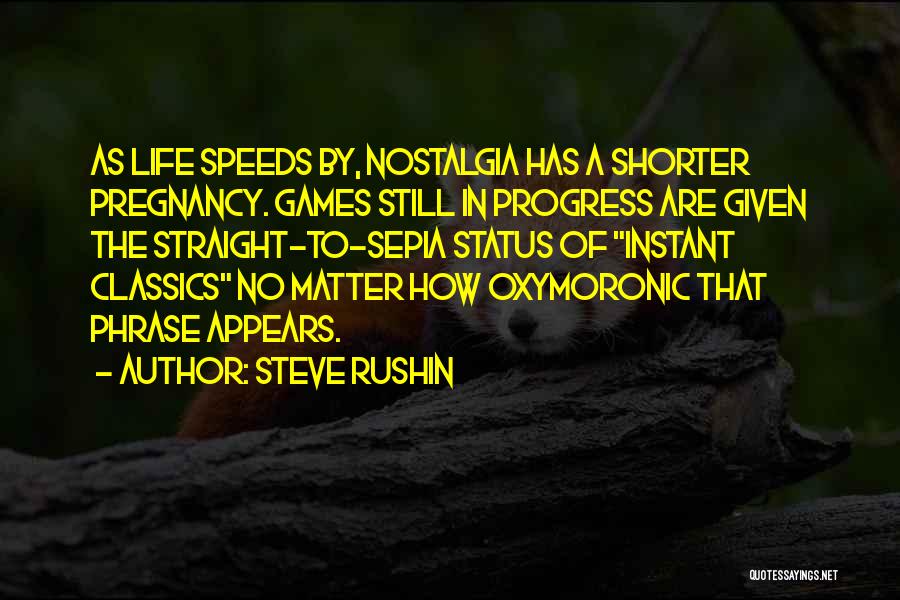 Life Status Quotes By Steve Rushin