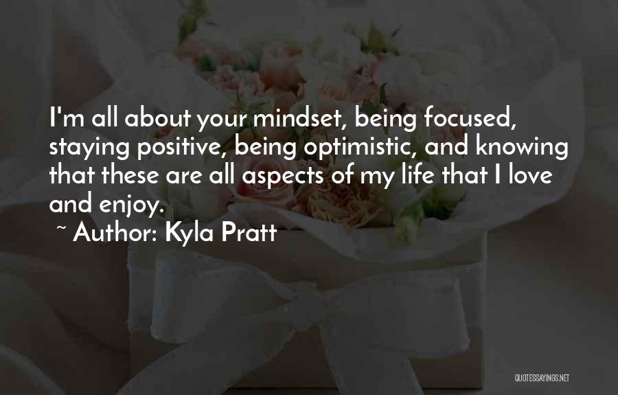 Life Staying Positive Quotes By Kyla Pratt