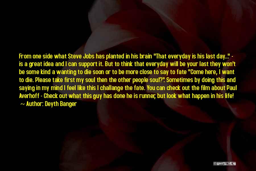Life Steve Jobs Quotes By Deyth Banger
