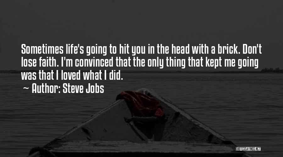 Life Steve Jobs Quotes By Steve Jobs