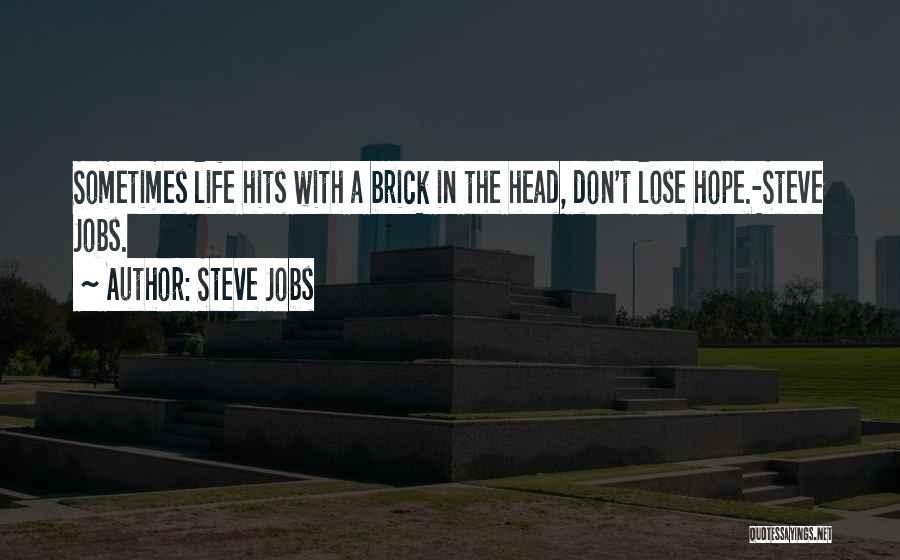 Life Steve Jobs Quotes By Steve Jobs