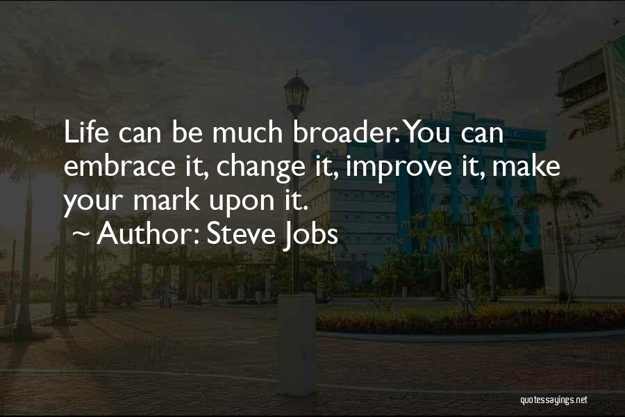 Life Steve Jobs Quotes By Steve Jobs