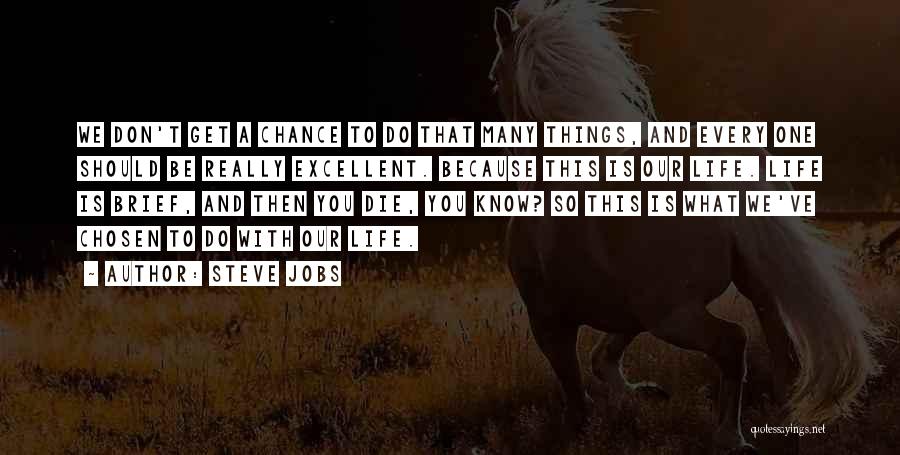 Life Steve Jobs Quotes By Steve Jobs