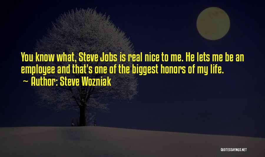 Life Steve Jobs Quotes By Steve Wozniak