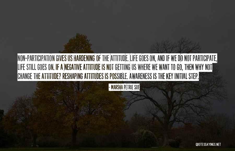 Life Still Goes On Quotes By Marsha Petrie Sue Life Still Goes On Quotes By Marsha Petrie Sue
