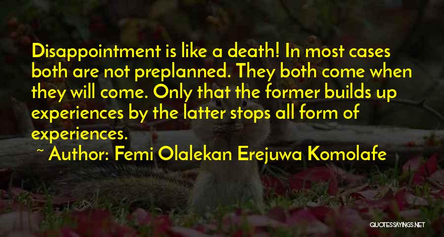 Life Stops For No One Quotes By Femi Olalekan Erejuwa Komolafe