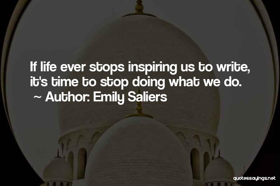 Life Stops Quotes By Emily Saliers