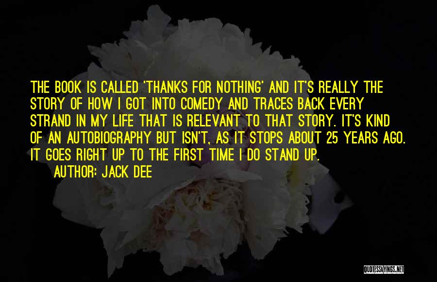 Life Stops Quotes By Jack Dee