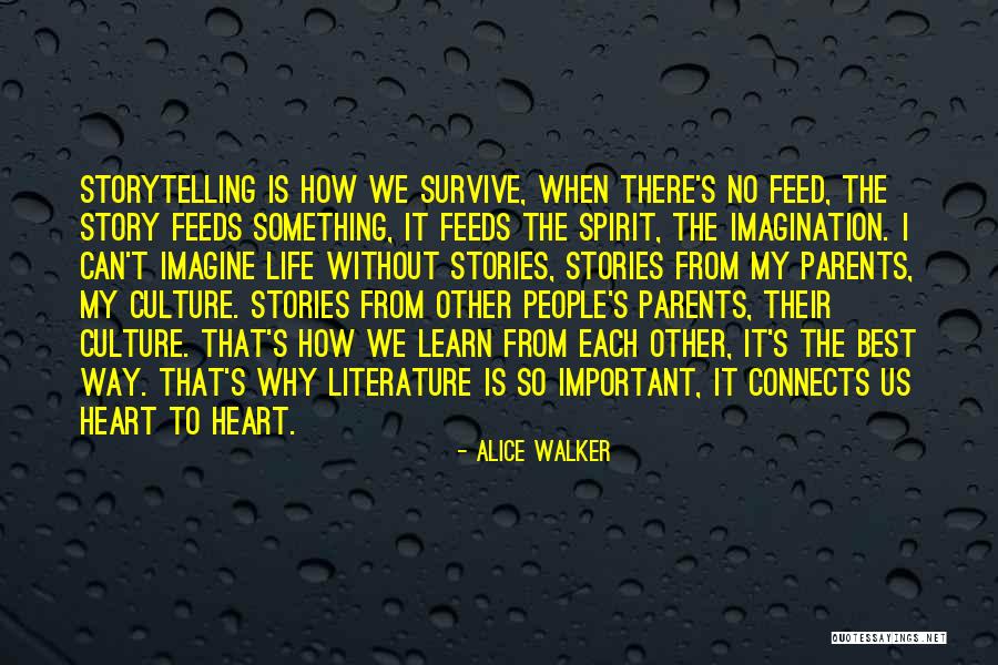 Life Story Quotes By Alice Walker