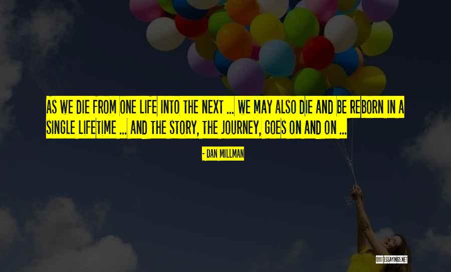 Life Story Quotes By Dan Millman Life Story Quotes By Dan Millman