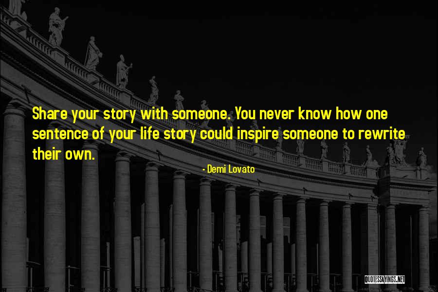 Life Story Quotes By Demi Lovato Life Story Quotes By Demi Lovato