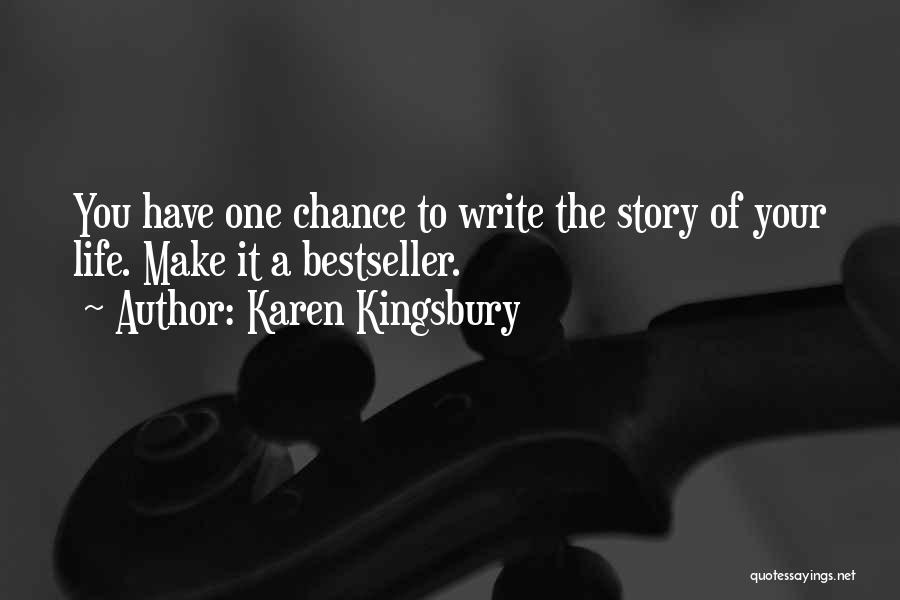 Life Story Quotes By Karen Kingsbury