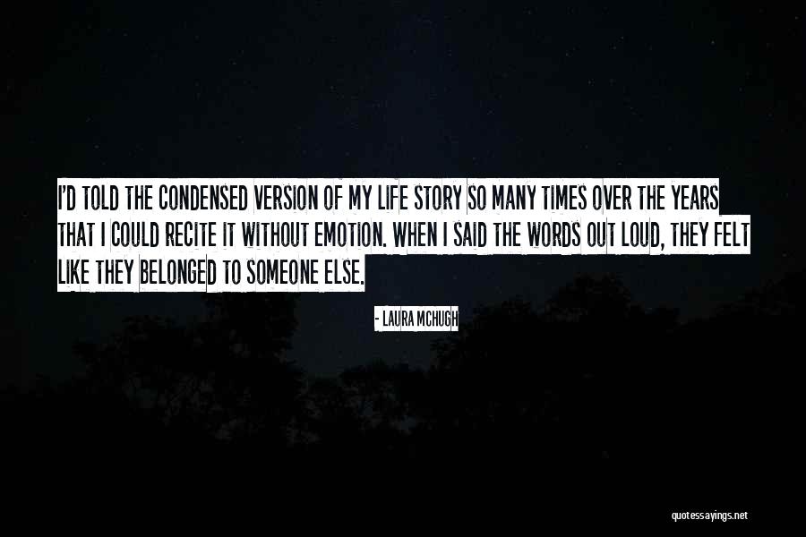 Life Story Quotes By Laura McHugh Life Story Quotes By Laura McHugh