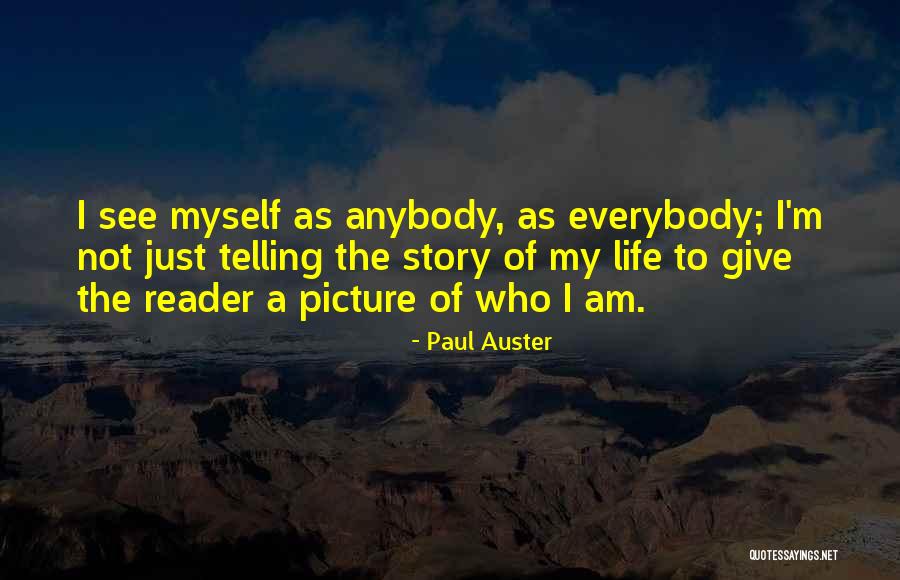 Life Story Quotes By Paul Auster