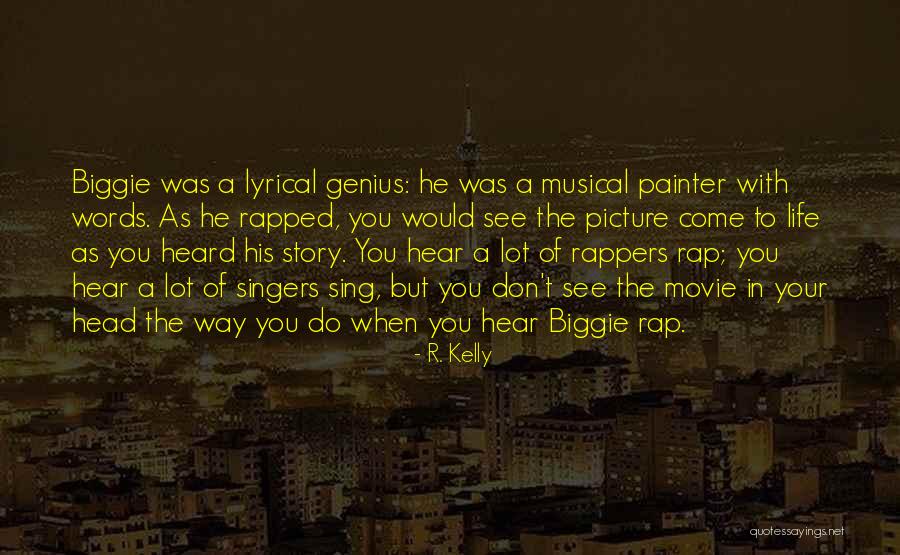 Life Story Quotes By R. Kelly