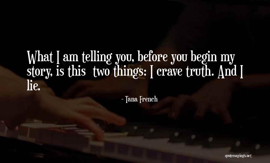 Life Story Quotes By Tana French