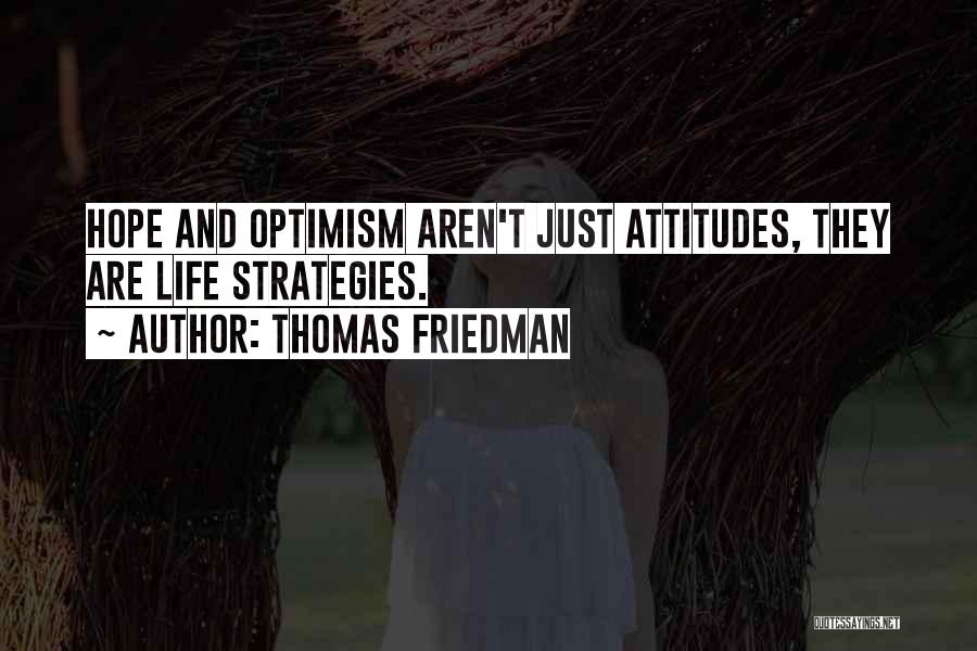 Life Strategies Quotes By Thomas Friedman