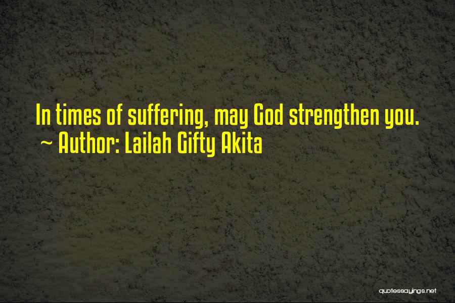 Life Strength Faith Quotes By Lailah Gifty Akita