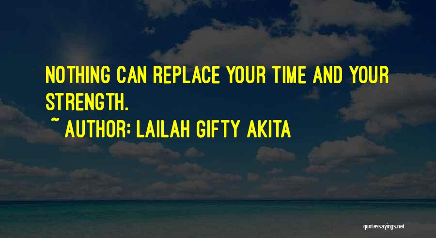 Life Strength Faith Quotes By Lailah Gifty Akita