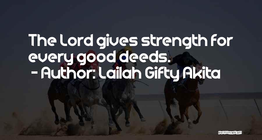 Life Strength Faith Quotes By Lailah Gifty Akita