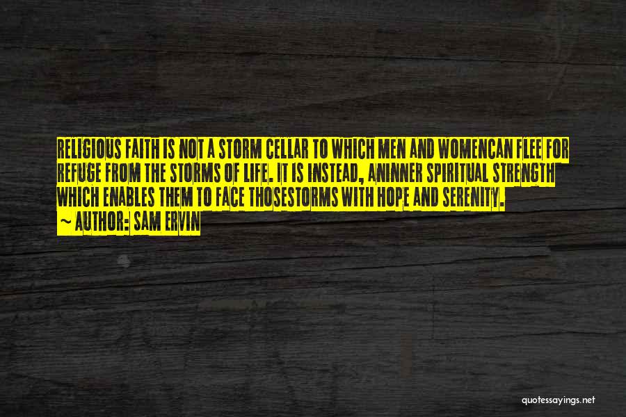 Life Strength Faith Quotes By Sam Ervin