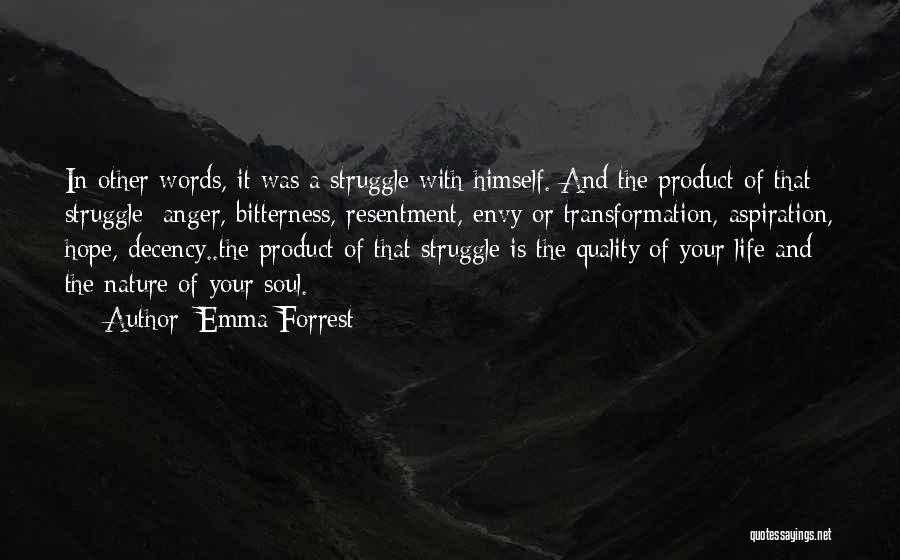 Life Struggle Bible Quotes By Emma Forrest